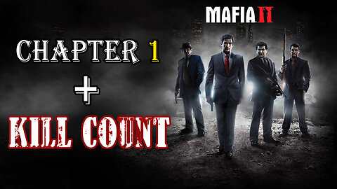 MAFIA 2 - CHAPTER 1 + KILL COUNT | Let's play NO COMMENTARY