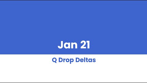 Q DROP DELTAS JAN 21