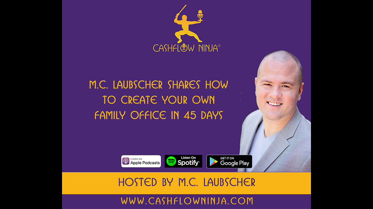 M.C. Laubscher Shares How To Create Your Own Family Office In 45 Days