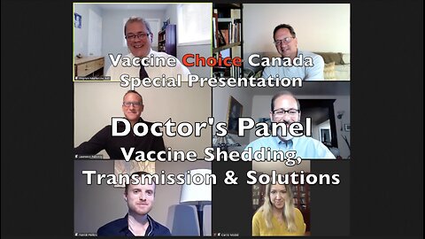 Doctor’s Panel - Vaccine Shedding, Transmission & Solutions