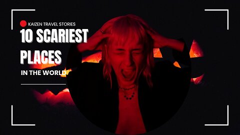 10 Most Scariest Places in the World