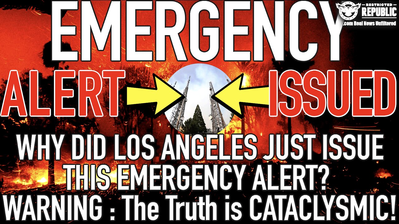 EMERGENCY ALERT ISSUED! Why Did Los Angeles Just Issue MAJOR ALERT? Warning:The Truth is Cataclysmic