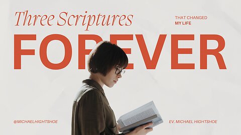 Three Scriptures That Changed My Life Forever