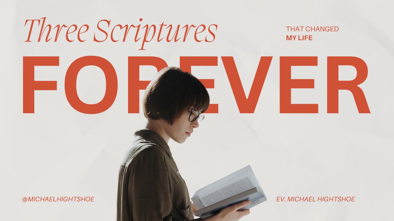 Three Scriptures That Changed My Life Forever