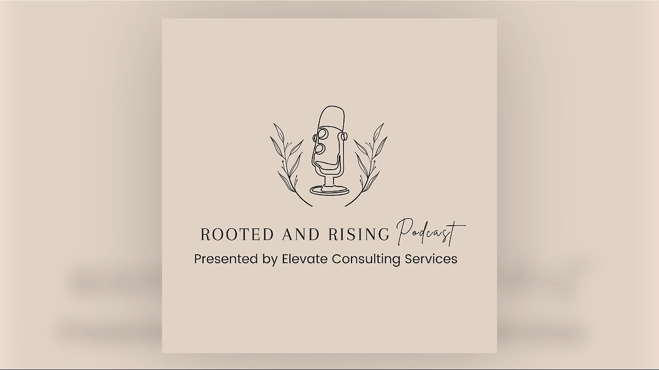 Rooted & Rising Episode 3 Short Clip