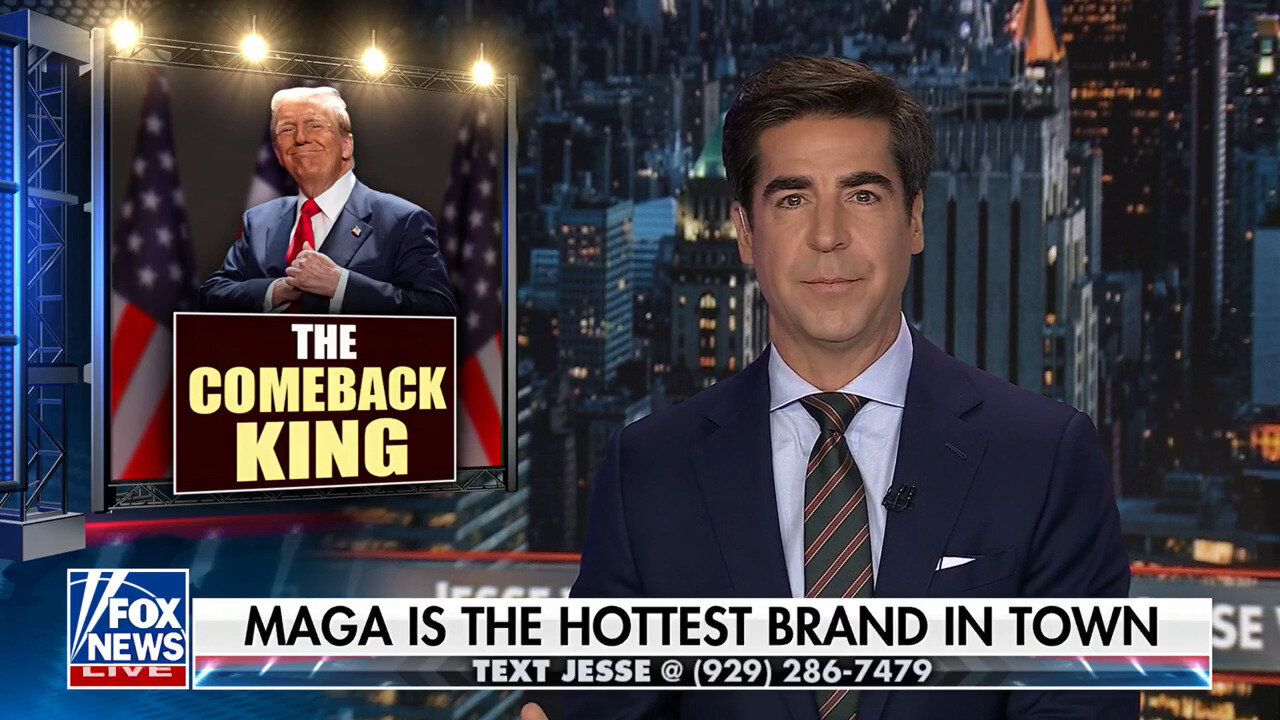 Jesse Watters: MAGA Is Now The Hottest Brand In Town!