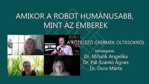 A ROBOT HUMÁNUSABB, MINT AZ EMBEREK!? - Dr. Dora Márta, Dr. Mihalik Angelika, Dr. Pál-Szántó Ágnes