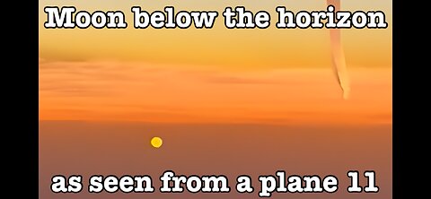 Moon below the horizon as seen from a plane 11