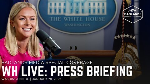 Badlands Media Special Coverage: White House Press Briefing - 1:00PM ET