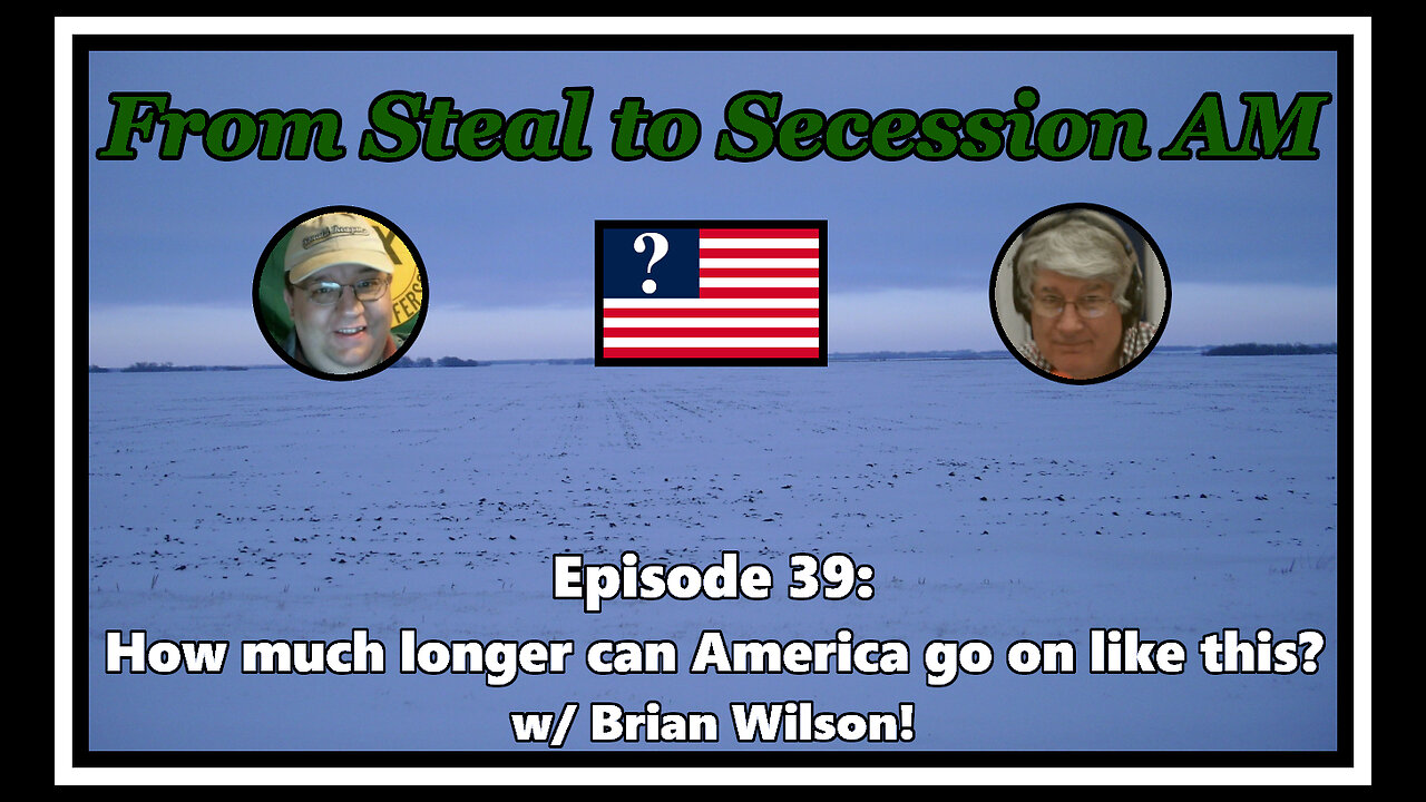 From Steal to Secession AM - Ep. 39: How much longer can America go on like this?