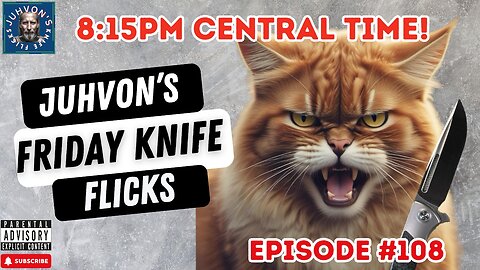 Friday Knife Flicks, Episode #108. Knife Live Stream!