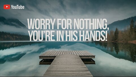 WORRY FOR NOTHING 🙌 | You’re in THE LORD’S HANDS ✝️ | Faith Over Fear Motivation #Jesus #Faith #God