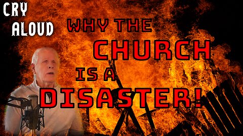 Why the Church is a Disaster!