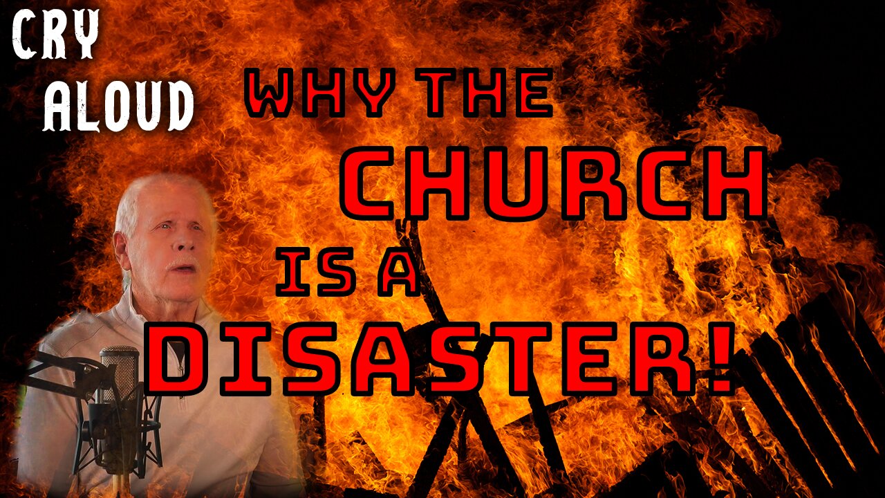 Why the Church is a Disaster!