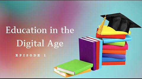 Education in the Digital Age