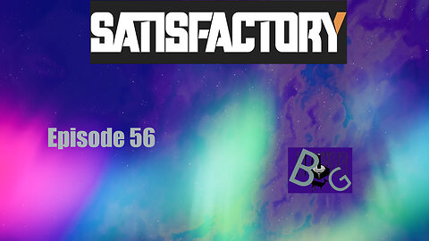 Satisfactory 1.0 Playthrough Episode 56 (pt 2)