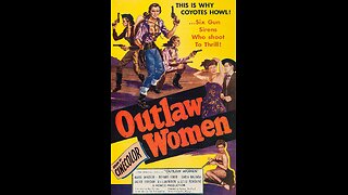 Outlaw Women (1952) | Directed by Sam Newfield & Ron Ormond