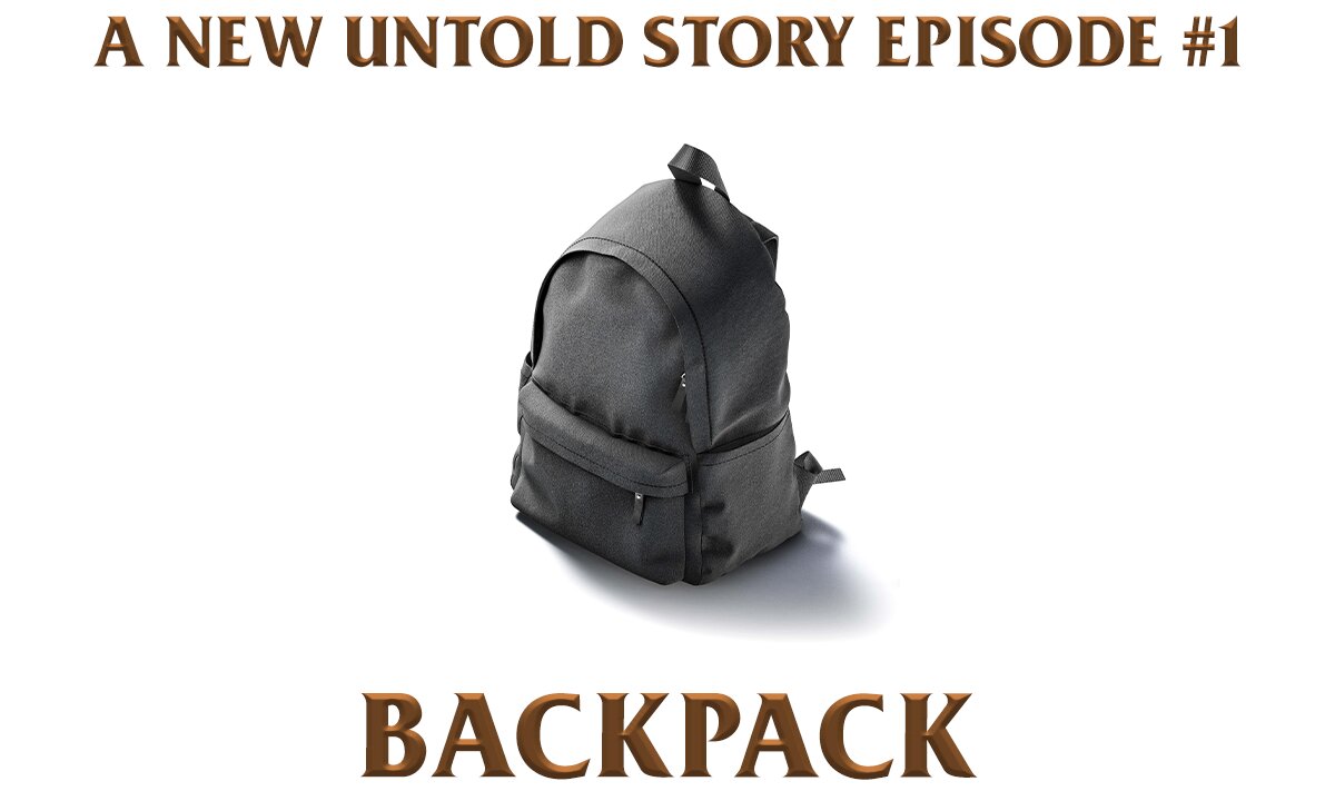 Backpack - A New Untold Story: Ep. 1