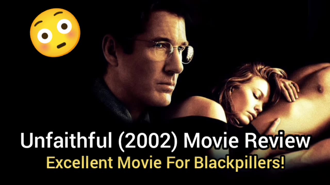 Unfaithful (2002) Movie Review - AN AWESOME ONE-TIME WATCH FOR BLACKPILLERS