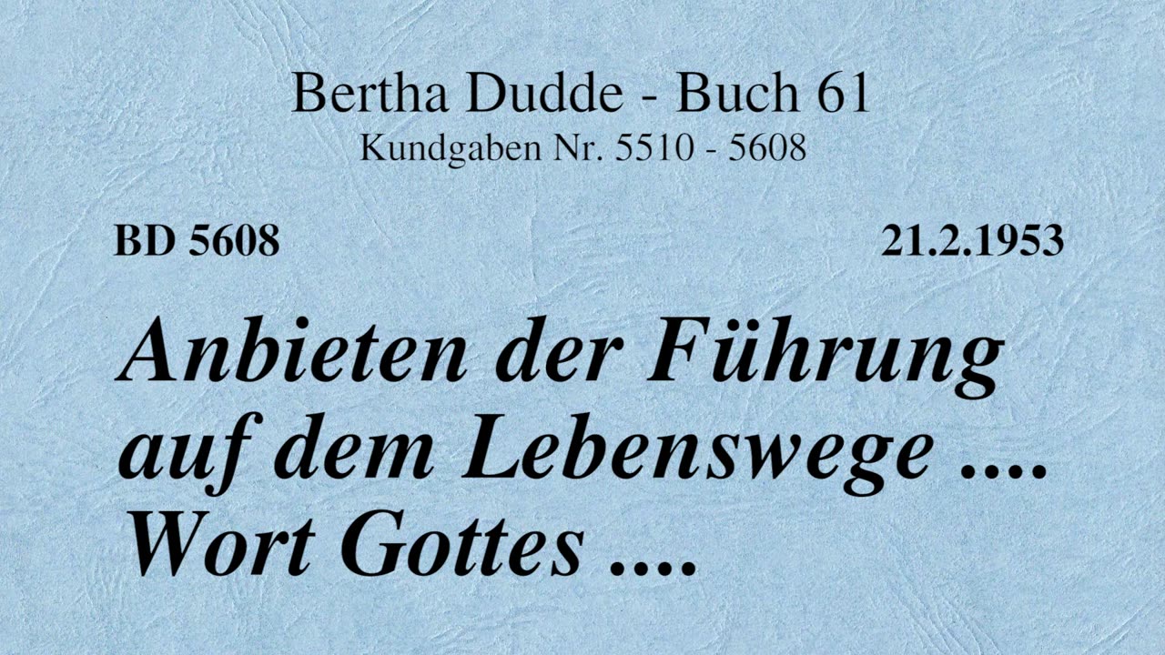 BD 5608 - ANBIETEN DER FÜHRUNG AUF DEM LEBENSWEGE .... WORT GOTTES ....