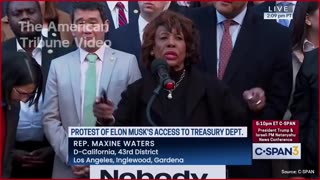 WATCH: Maxine "Mad Max" Waters Has Four-Minute Long Meltdown about Trump and Elon