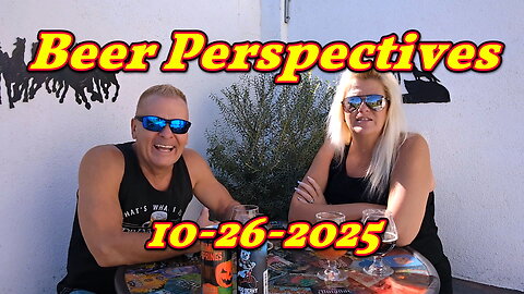Beer Perspectives 10-26-2025