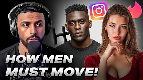 How Men MUST Approach The MODERN Dating Market!