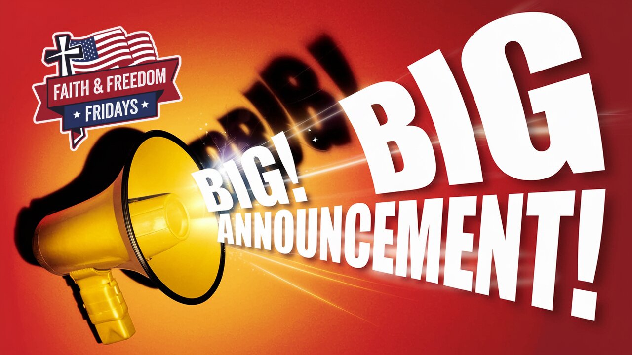 The Most Important Faith and Freedom Announcement of 2025!