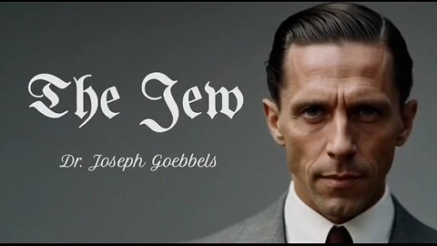 "The Jew"- by Joseph Goebbels