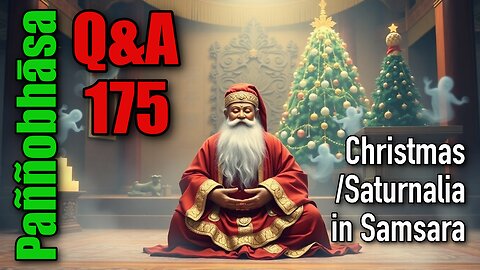 Question & Answer #175: from Buddhist Chanting to Christmas Eve Ghost Stories