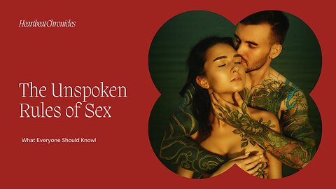 The Unspoken Rules of Sex: What Everyone Should Know! | Season 3 | Episode 6