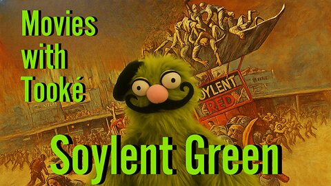 Movies with Tooké: Soylent Green