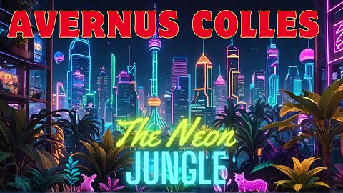 Avernus Colles - The Neon Jungle (Official Music Video)