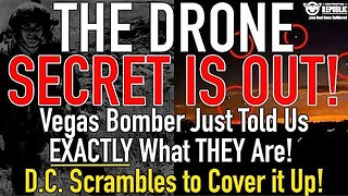 The DRONE Secret’s Out! Vegas Bomber Just told Us EXACTLY What They Are! DC Scrambles To Cover It Up