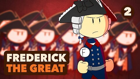 The School of Battle - Frederick the Great - European History - Part 2