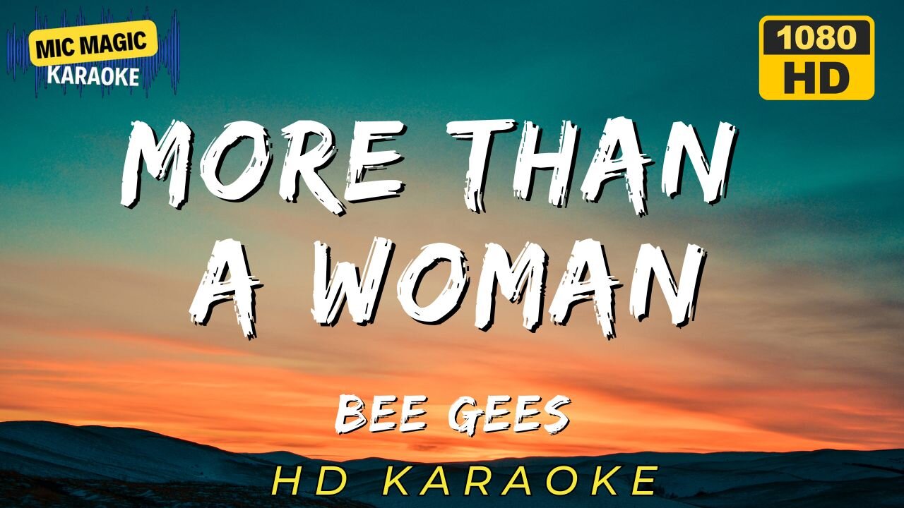 MORE THAN A WOMAN - BEE GEES (HD KARAOKE VERSION)