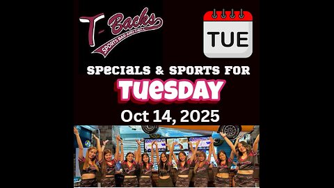 T-Backs Sports Bar and Grill Sports Schedule and free beer/soda for Tuesday October 14, 2025