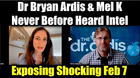 Dr Bryan Ardis & Mel K Exposing Shocking, Never Before Heard Intel