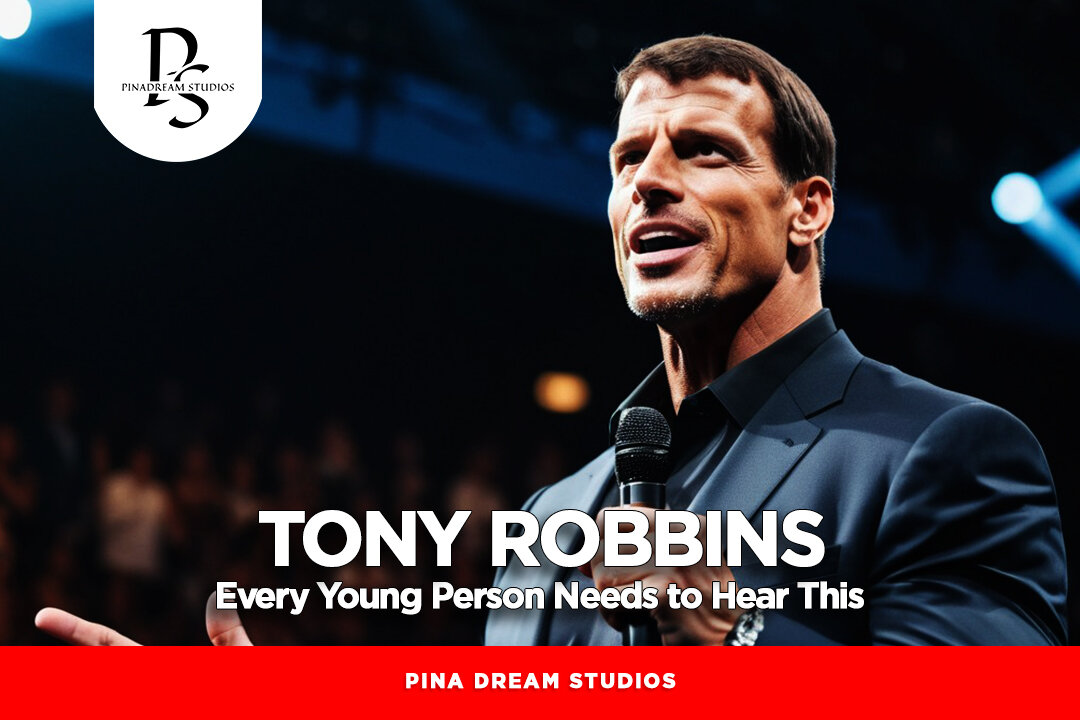 Every Young Person Needs to Hear This - Tony Robbins