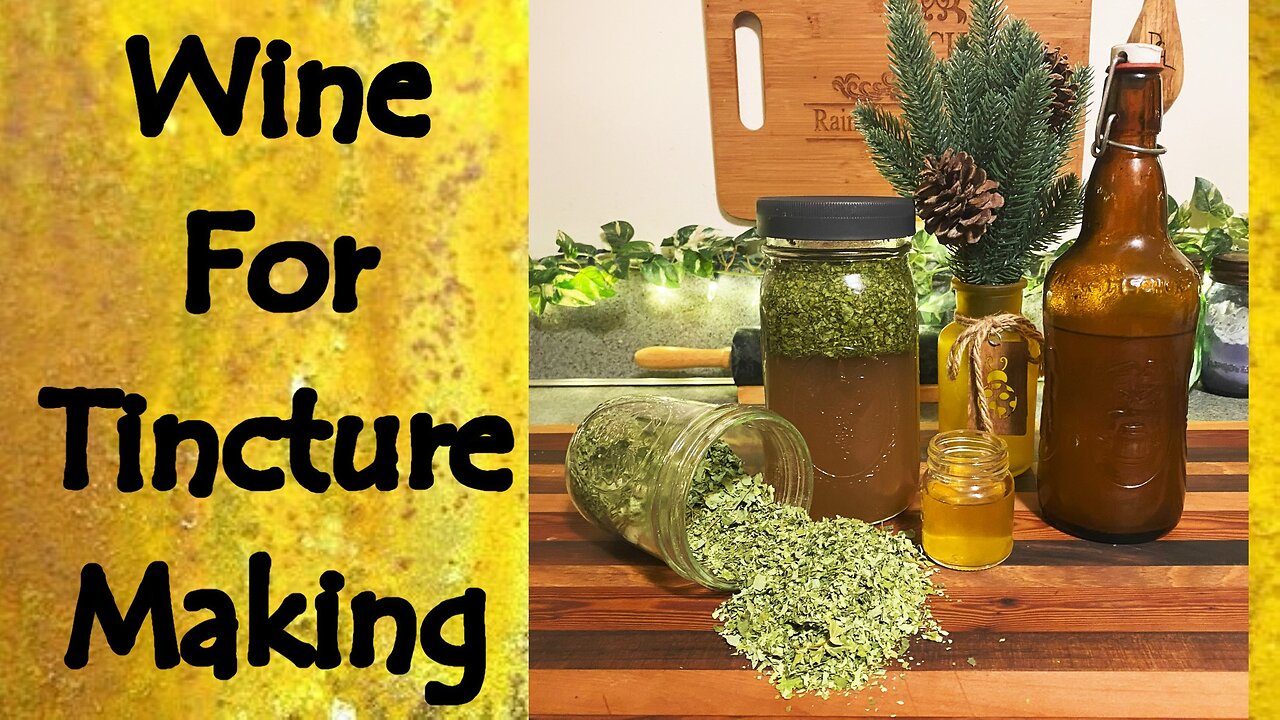 Questions on Using Wine for Tinctures