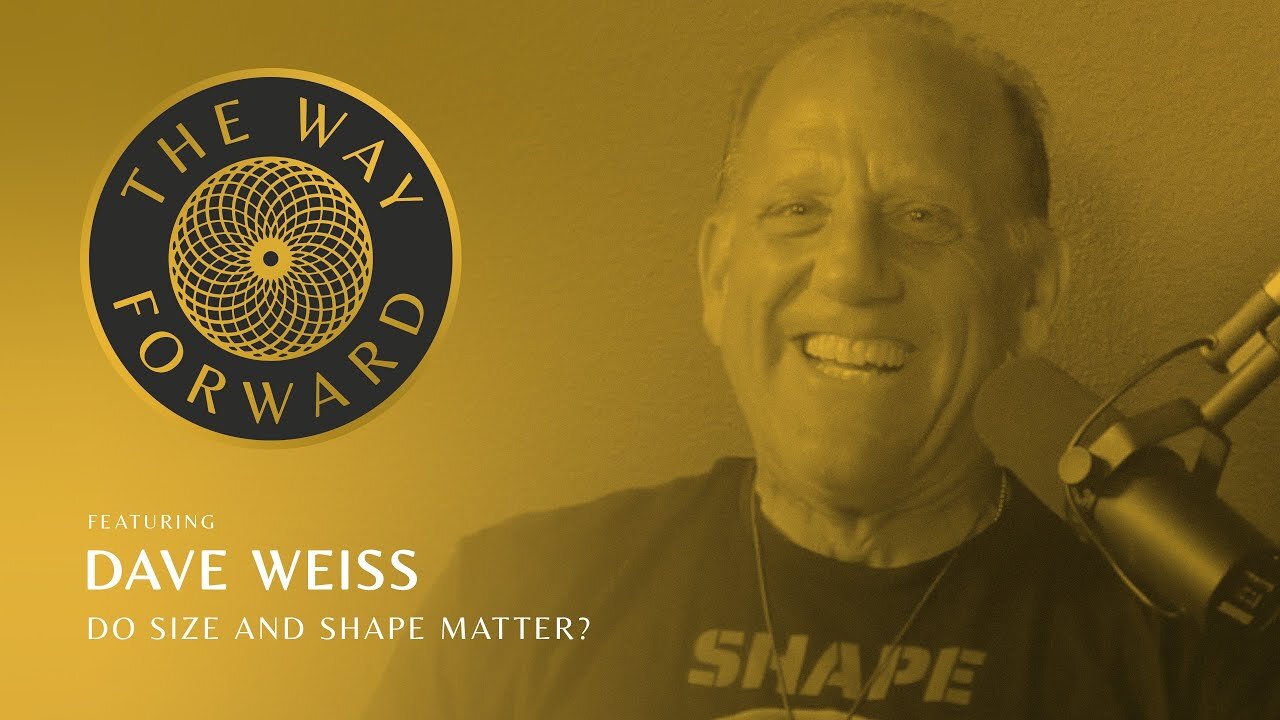 [May 25, 2024] Does Size and Shape Matter? Alec Zeck featuring Dave Weiss [The Way Forward]