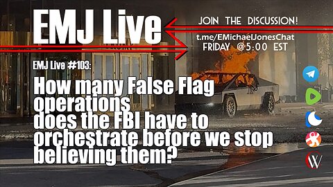 EMJ Live 103: How Many False Flag Operations Are Too Much?
