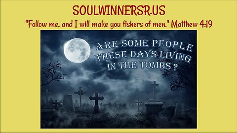 ARE SOME PEOPLE THESE DAYS ‘LIVING IN THE TOMBS’?