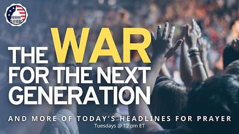 The War for the Next Generation