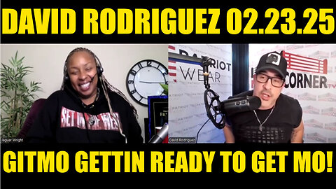 Nino Rodriguez & Trump SHOCKING NEWS 2.22.25 - Says GITMO GETTIN READY TO GET MO!