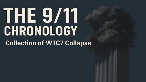 The 9/11 Chronology - A Collection of WTC7 Collapse Footage