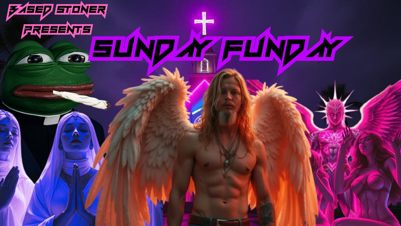 SUNDAY FUNDAY WITH THE BASED STONER| do not fall for their trickery |