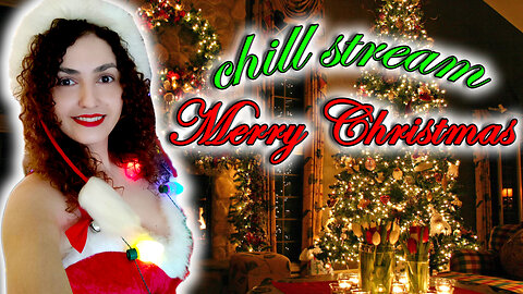 Christmas Eve Chill Stream 🎄 Cozy Holiday Talk & Relaxed Chat