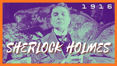 Sherlock Holmes | 1916 | William Gillette, Marjorie Kay, Ernest Maupain (FULL MOVIE)