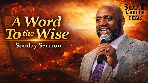 A Word To The Wise | Ecclesiastes 12: 9-14 | Bro Samuel Fryer | Summit Church TX Service